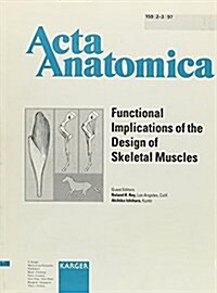 Functional Implications of the Design of Skeletal Muscles (Paperback)