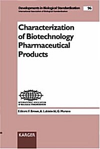 Characterization of Biotechnology Pharmaceutical Products (Paperback)