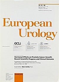European Urology Hormonal Effects on Prostrate Cancer Growth (Paperback)