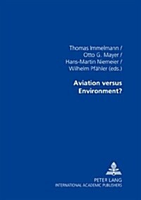 Aviation Versus Environment?: 2nd Hamburg Aviation Conference (Paperback)