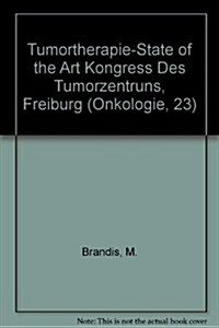 Tumortherapie-State of the Art Kongress Des Tumorzentruns, Freiburg (Paperback, 4th)