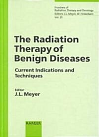 Radiation Therapy of Benign Disease (Hardcover)