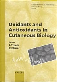 Oxidants and Antioxidants in Cutaneous Biology (Hardcover)