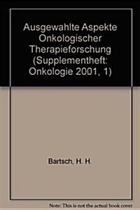 Ausgewahlte Aspekte Onkologischer Therapieforschung (Paperback)