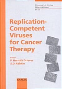 Replication-Competent Viruses for Cancer Therapy (Hardcover)