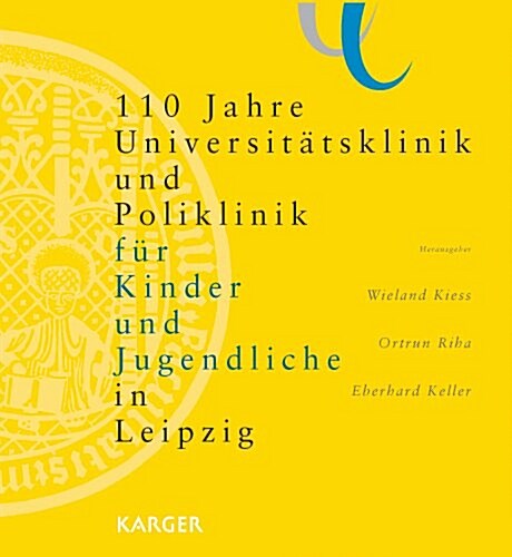 110 Jahre Universitatsklinik Und Poliklinik Fur Kinder Und Jugendliche in Leipzig (Hardcover)