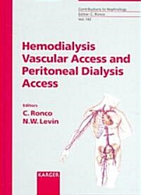 Hemodialysis Vascular Access and Peritoneal Dialysis Access (Hardcover)