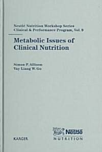 Metabolic Issues Of Clinical Nutrition (Hardcover)