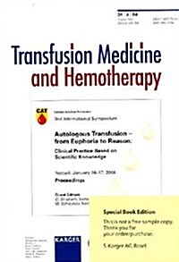 Autologous Transfusion - From Euphoria To Reason: Clinical Practice Based On Scientific Knowledge (Paperback)