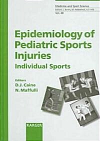 Epidemiology Of Pediatric Sports Injuries (Hardcover)