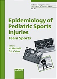 Epidemiology of Pediatric Sports Injuries (Hardcover)