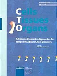 Cells Tissues Organs Advancing Diagnostic Approaches for Temporomandibular Joint Disorders (Paperback)