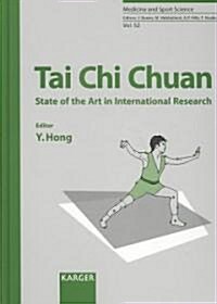 Tai Chi Chuan: State of the Art in International Research (Hardcover)