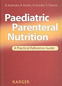 Paediatric Parenteral Nutrition: A Practical Reference Guide (Paperback)