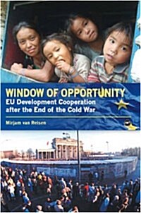 Window of Opportunity : EU Development Co-Operation Policy After the End of the Cold War (Paperback)