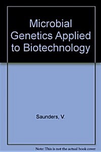 Microbial Genetics Applied to Biotechnology (Hardcover)