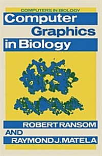 COMPUTER GRAPHICS IN BIOLOGY (Hardcover)