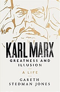 Karl Marx : Greatness and Illusion (Hardcover)