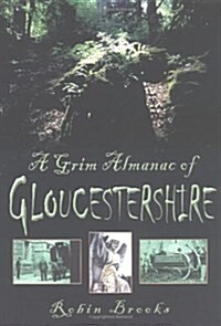 A Grim Almanac of Gloucestershire (Hardcover)
