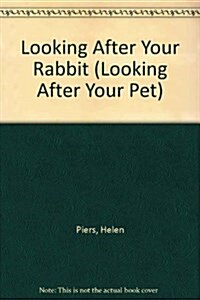 LOOK AFTER PET RABBIT BDS (Hardcover)