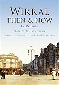 Wirral Then & Now (Paperback)