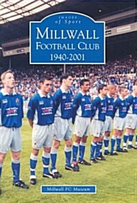 Millwall Football Club 1940-2001 (Paperback)