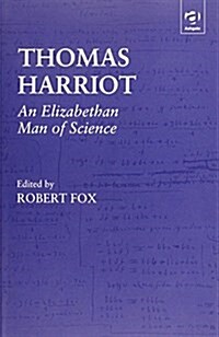 Thomas Harriot : An Elizabethan Man of Science (Hardcover)