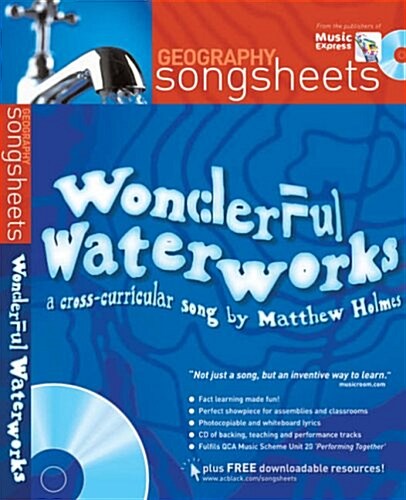 Wonderful Waterworks : A Cross-Curricular Song by Matthew Holmes (Package)