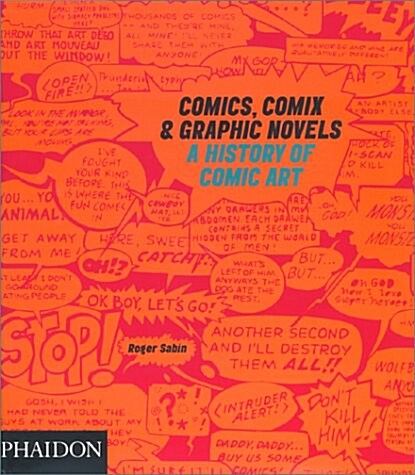 Comics, Comix & Graphic Novels : A History of Comic Art (Hardcover)