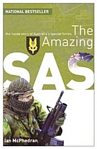 The Amazing SAS : The Inside Story of Australias Special Forces (Paperback)