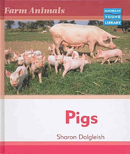 Farm Animals Pigs Macmillan Library (Hardcover, New ed)