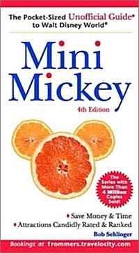 Mini Mickey : The Pocket-Sized Unofficial Guide(R) to Walt Disney World(R) (Paperback)