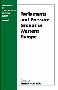 Parliaments and Pressure Groups in Western Europe (Paperback)