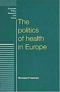 The Politics of Health in Europe (Hardcover)