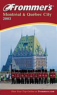 Frommers Montreal and Quebec City 2003 (Paperback)
