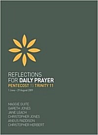 Reflections for Daily Prayer : Pentecost to Trinity 11 (1 June - 29 August 2009) (Paperback)