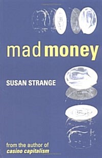 Mad Money : from the Author of Casino Capitalism (Paperback)