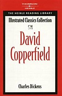 David Copperfield : Heinle Reading Library: Illustrated Classics Collection (Paperback, Illustrated Classics Collection)
