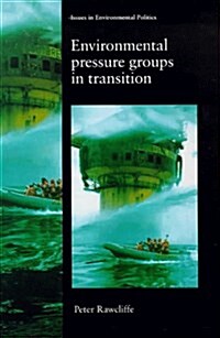 Environmental Pressure Groups in Transition (Hardcover)