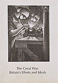 The Great War: Britains Efforts and Ideals (Paperback)