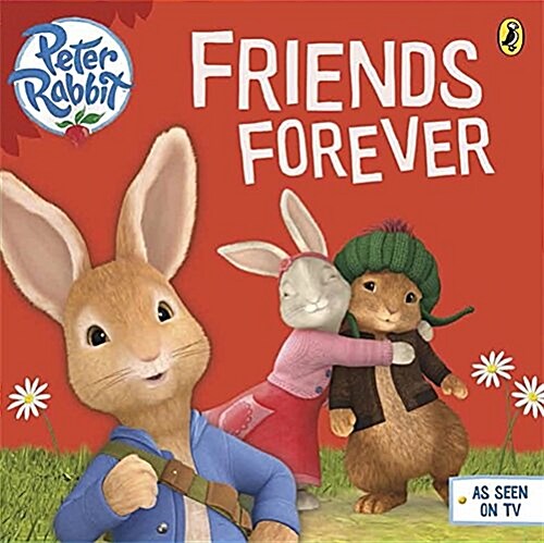 Peter Rabbit Animation: Friends Forever (Paperback)