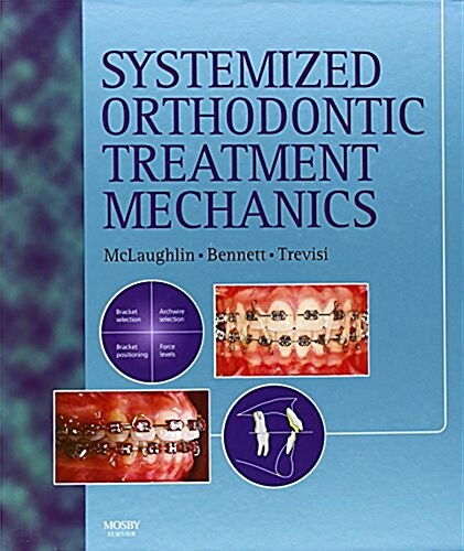 Systemized Orthodontic Treatment Mechanics (Hardcover, 2nd ed.)