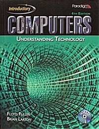 Computers: Understanding Technology - Introductory (Package, 4 Rev ed)