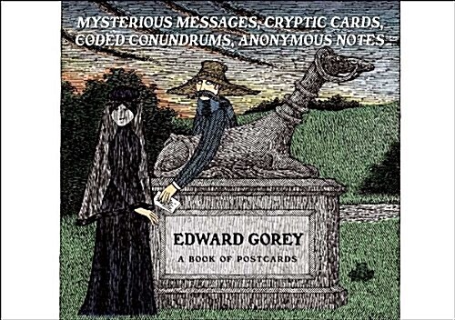 Edward Gorey: Mysterious Messages, Cryptic Cards, Coded Conundrums, Anonymous Notes Book of Postcards (Other)
