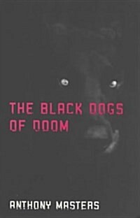 The Black Dogs of Doom (Paperback)