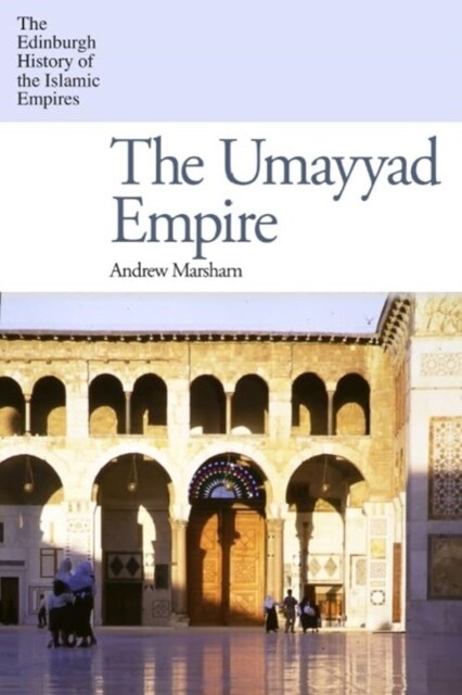 The Umayyad Empire (Paperback)