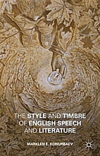 The Style and Timbre of English Speech and Literature (Hardcover)