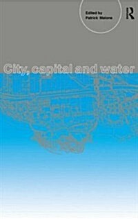City, Capital and Water (Paperback)