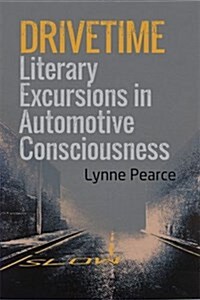 Drivetime : Literary Excursions in Automotive Consciousness (Hardcover)