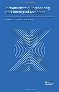 Manufacturing Engineering and Intelligent Materials : Proceedings of the 2015 International Conference on Manufacturing Engineering and Intelligent Ma (Hardcover)